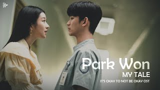 Vietsub/Engsub • My Tale • Park Won • It's Okay to Not Be Okay OST Part 3