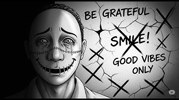 Toxic Positivity Is Killing You