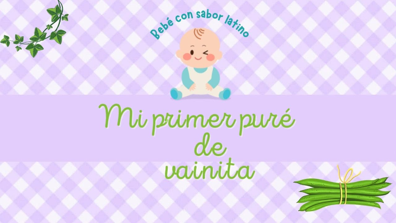 👶PRIMER PURE DE VAINITAS 🫛 - 4 A 6 MESES