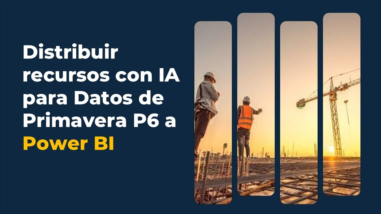 Distribuir recursos con IA para Datos de Primavera P6 a Power BI - YouTube
