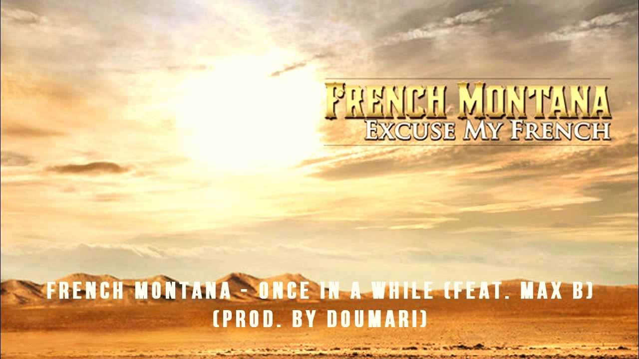 French Montana Once In A While feat Max B Instrumental Prod By 