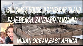 Building a house\/home\/villa in Paje, Zanzibar Island, Tanzania, Africa #building #zanzibar #share