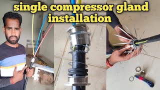 single compressor gland kaise lagaen || How to fixed single compressor cable gland || cable glands