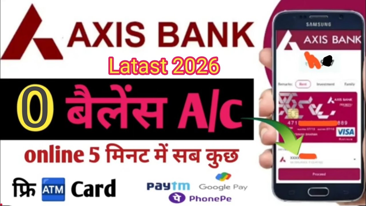Axis Bank Latest zero b/c saving account opening 2026 एक्सिस बैंक  घर बैठे 0 balance खाता खोले तुरंत