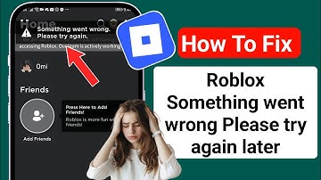 Roblox problem Something went wrong, Please try again later 2025