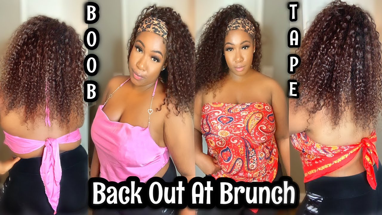 HOW I USE  DIY BOOB TAPE  FOR LARGE BREAST! BRASSY BRA DUPE, HAVE  YOUR BACK OUT AT BRUNCH 