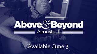 Video thumbnail of "Above & Beyond Acoustic II Album Announcement"