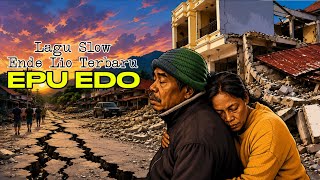 Lagu Slow Ende Lio Terbaru - EPU EDO 