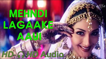 Mehndi Lagaake Aayi  ((( Wedding Song )))  Sonali Bendre | Mahima Choudhary | HD Video |  🎧 HD Audio