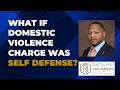 What if Domestic Violence Charge was Self Defense? Terrell A Ratliff - Ratliff Jackson LLP