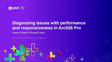 Developer’s Perspective: Diagnosing Issues with Performance and Responsiveness in ArcGIS Pro