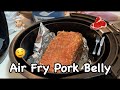 Air Fry Pork Belly