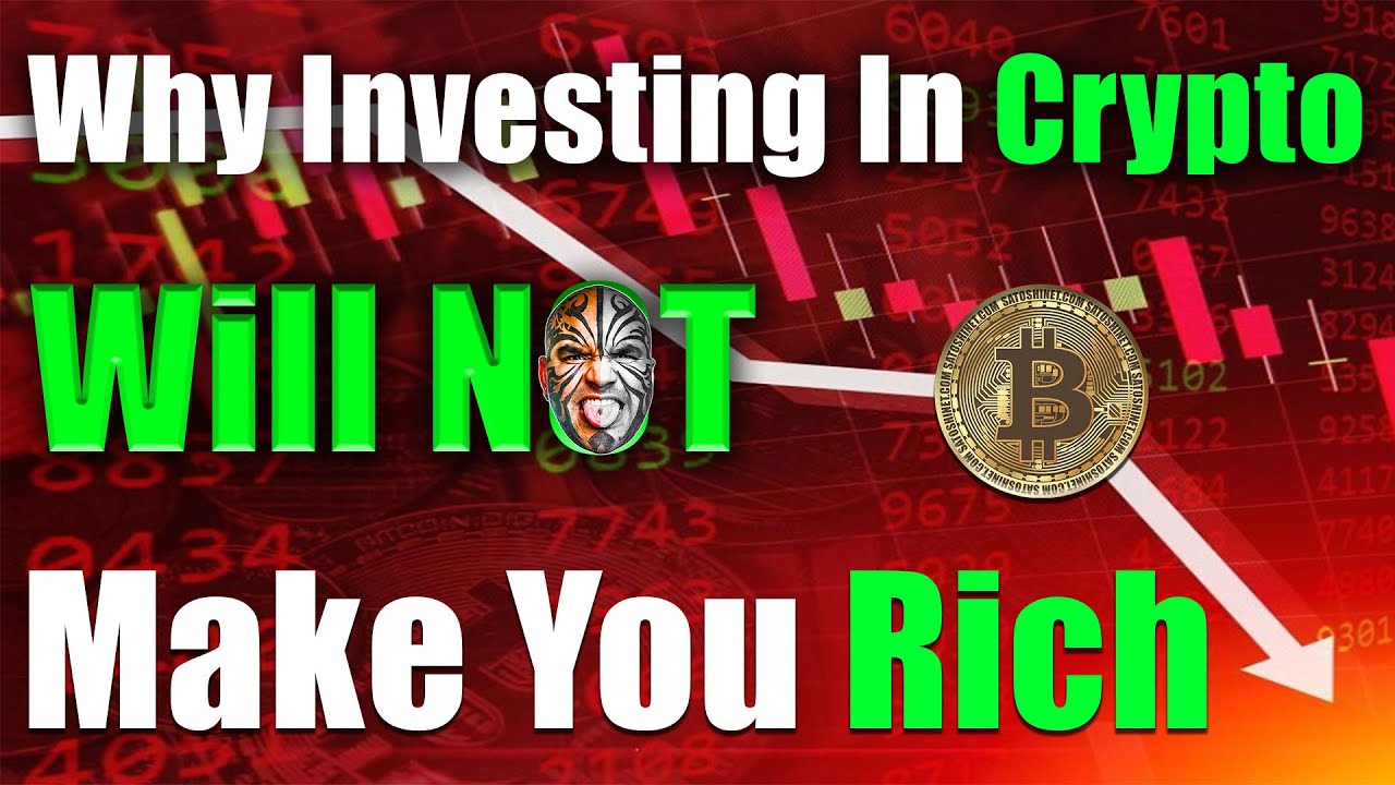 Here's The Reality - Investing In Crypto WILL NOT Make You Rich - Video ...
