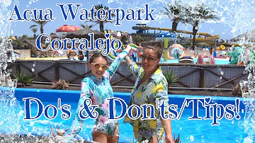 Fuerteventura/Corralejo/Acua Waterpark - Top Tips!