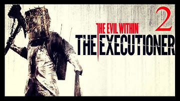 The Evil Within: The Executioner #2 [Джозефа никто не любит!)]