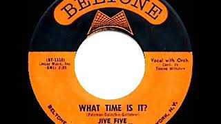 Video thumbnail of "1962 Jive Five - What Time Is It?"