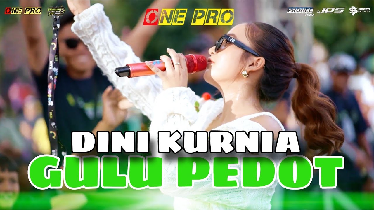 DINI KURNIA - GULU PEDOT (ONE PRO X PEMUDA BANGUNREJO BERSATU) #onepro #dinikurnia #gulupedot