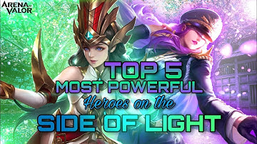 Top 5 Powerful Heroes on the Side of Light | Liên Quân Mobile | Arena of Valor | RoV