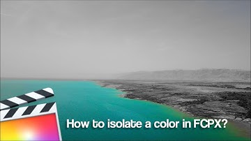 How to isolate a color in FCPX - Tutorial