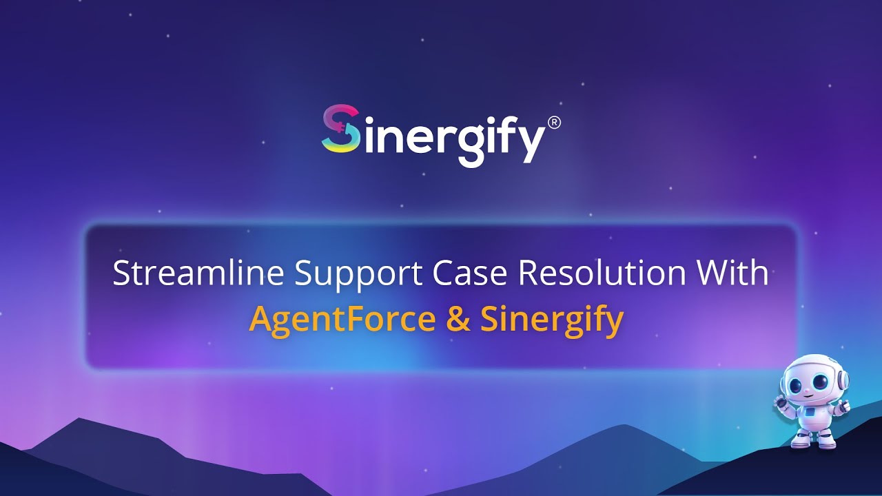 Streamline Support Case Resolution With AgentForce & Sinergify