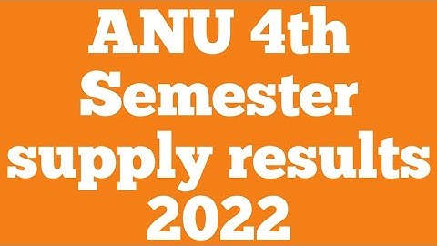 Acharya Nagarjuna University 4th Semester supply results 2022/ANU Degree 4th semester results 2022