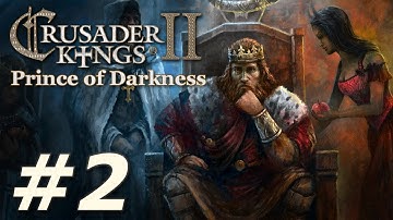 Crusader Kings II: Monks and Mystics - Prince of Darkness (Part 2)
