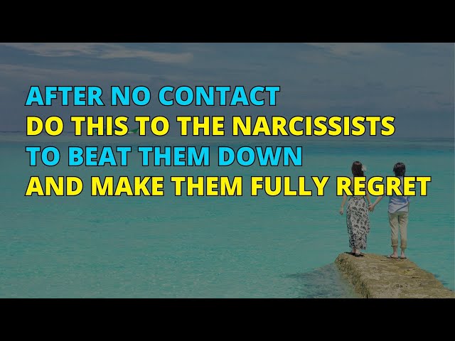🔴After No Contact, Do This To The Narcissists To Beat Them Down u0026 Make Them Regret | Narc Pedia class=