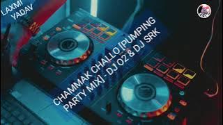 CHAMMAK CHALLO [PUMPING PARTY MIX] - DJ O2 & DJ SRK || LAXMI YADAV ||