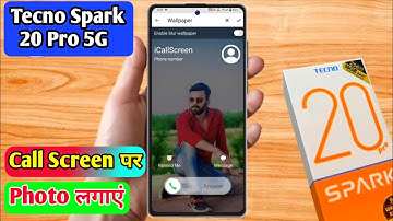 tecno spark 20 pro call photo setting, tecno spark 20 pro incoming call photo setting