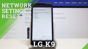 How to Reset Network Settings in LG K9 - Repair Wi-Fi Network