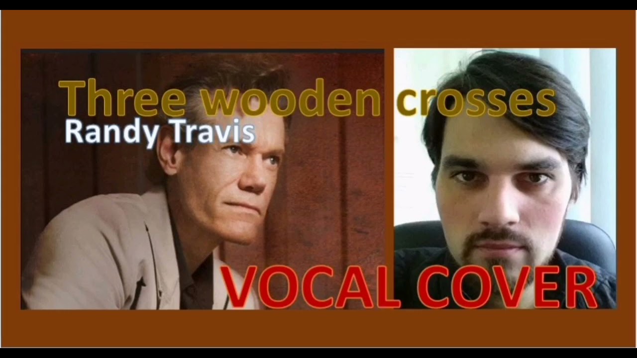 Randy Travis, Three wooden crosses - VOCAL COVER by Evgeny Kabanov