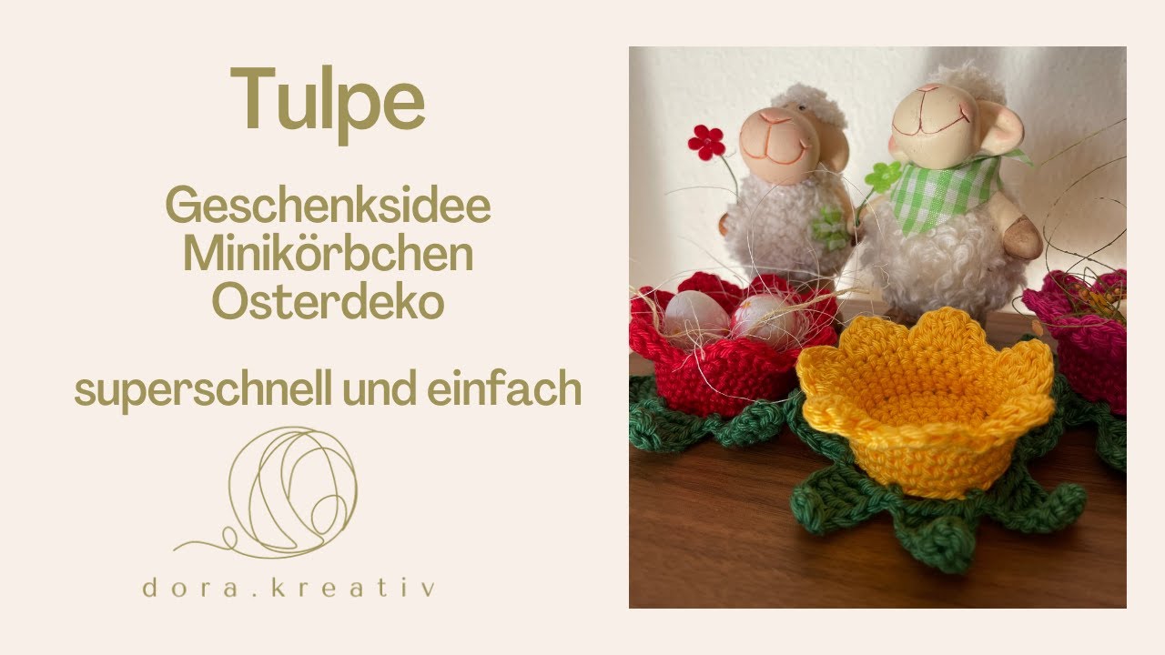 Tulpe  - Minikörbchen - Osterdeko - Geschenksidee - superschnell und einfach gehäkelt