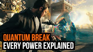 Quantum Break: All powers explained, and what they look like
