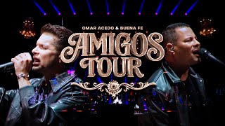 Amigos Tour - Omar Acedo & Buena Fe