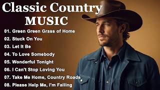 Green Green Grass Of Home Stuck On You Let It Be  Classic Country   Timeless 60s 70s 80s 