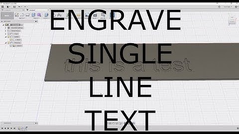 How To Engrave Single Line Text In Fusion 360