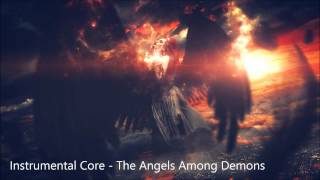 Instrumental Core - The Angels Among Demons