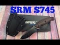SRM S745 fixed blade knife   Great budget user from Sanrenmu !
