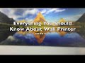 Everything You should Know About Wall Printer