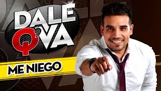 Dale Q´Va - Me niego (Audio Oficial)