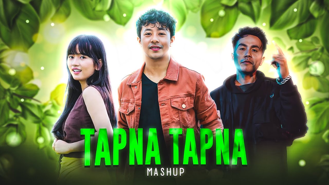 TAPNA TAPNA MASHUP (PROD BY KH SOHEN) | RONIZ NINGTHOUJA, AJ MAISNAM ...