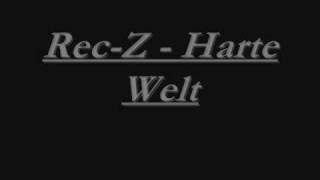 Rec-Z - Harte Welt