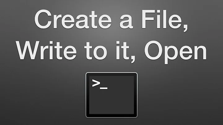 How to Create a File, Write to it, and Open with Terminal