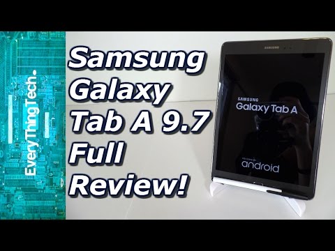 Samsung Galaxy Tab A 9.7 Full Review!