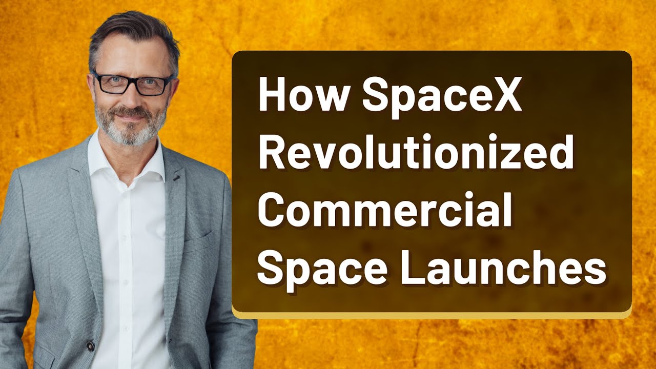 How SpaceX Revolutionized Commercial Space Launches