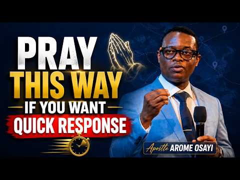 How to Pray Correctly | Apostle Arome Osayi