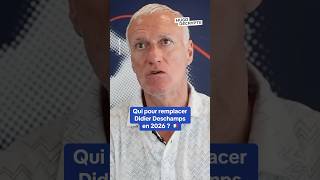 Who could replace Didier Deschamps in 2026?