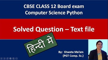 CBSE 12th Board pattern Question from Text files in Python