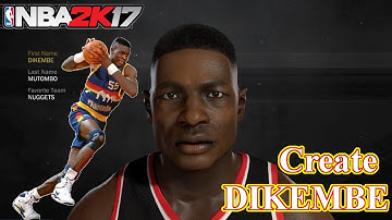 NBA2K17 How To Create Dikembe Mutombo MyPlayer MyCareer