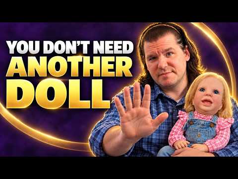 You Don't Need Another Reborn Doll. Try This First.